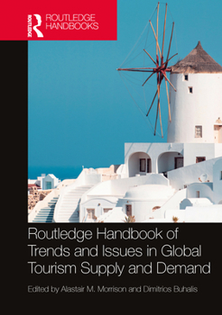 Hardcover Routledge Handbook of Trends and Issues in Global Tourism Supply and Demand Book