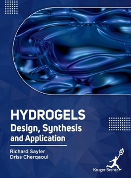 Hardcover Hydrogels: Design Synthesis and Application Book