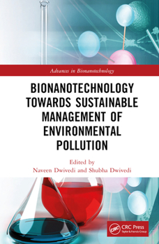 Hardcover Bionanotechnology Towards Sustainable Management of Environmental Pollution Book