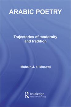 Hardcover Arabic Poetry: Trajectories of Modernity and Tradition Book