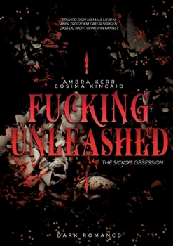 Paperback Fucking Unleashed: The Sickos Obsession [German] Book