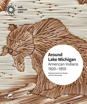 Paperback Around Lake Michigan: American Indians, 1820-1850 Book