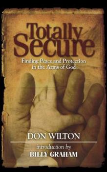 Paperback Totally Secure: Finding Peace and Protection in the Arms of God Book