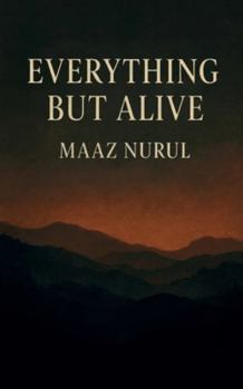 Paperback Everything But Alive Book