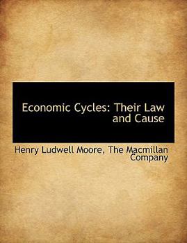 Paperback Economic Cycles: Their Law and Cause Book