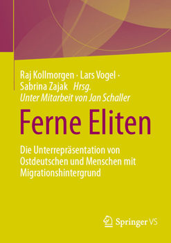 Paperback Ferne Eliten: Die Unterrepräsentation Von Ostdeutschen Und Menschen Mit Migrationshintergrund [German] Book