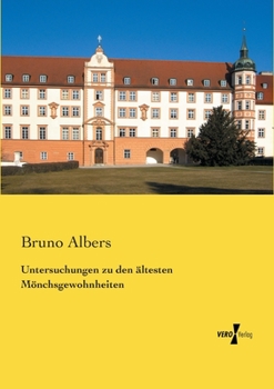 Paperback Untersuchungen zu den ältesten Mönchsgewohnheiten [German] Book