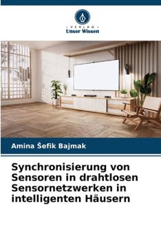 Paperback Synchronisierung von Sensoren in drahtlosen Sensornetzwerken in intelligenten Häusern [German] Book