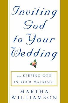 Hardcover Inviting God to Your Wedding: And Keeping God in Your Marriage Book
