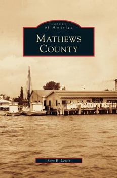 Mathews County - Book  of the Images of America: Virginia