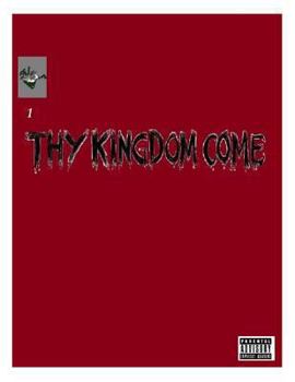 Paperback Thy Kingdom Come: Issue 1 Time Has Change Book