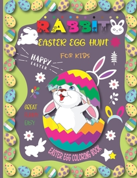 Paperback Rabbit Easter egg hunt: Easter Coloring Book for Kids, Fun Children's Coloring Book with Bunnies, Eggs, Flowers and more!, Easter Gift Idea fo Book