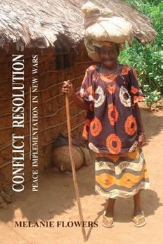Paperback Conflict Resolution: Peace Implementation In New Wars Book