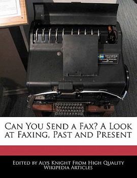 Paperback Can You Send a Fax? a Look at Faxing, Past and Present Book