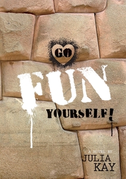 Paperback Go Fun Yourself! Book