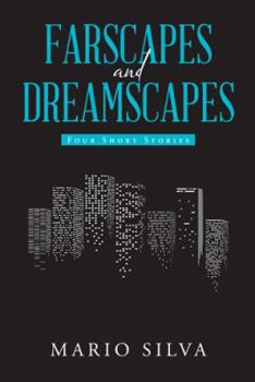 Paperback Farscapes and Dreamscapes: Four Short Stories Book