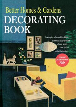 Hardcover Better Homes and Gardens Decorating Book: How to Plan Colors and Furnishings That Reflect the Personality of Your Family Book