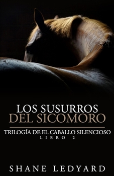 Paperback Los Susurros del Sicomoro: Trilogía de El Caballo Silencioso Libro 2 [Spanish] Book