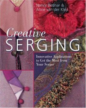 Paperback Creative Serging: Innovative Applications to Get the Most from Your Serger Book