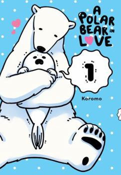 Paperback A Polar Bear in Love, Vol. 1 Book