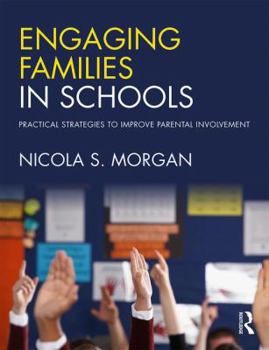 Paperback Engaging Families in Schools: Practical strategies to improve parental involvement Book