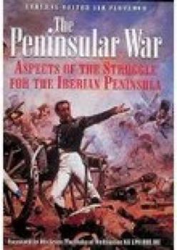 Hardcover Pennisular War: Aspects of the Struggle for the Iberian Peninsula Book