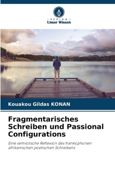 Paperback Fragmentarisches Schreiben und Passional Configurations [German] Book