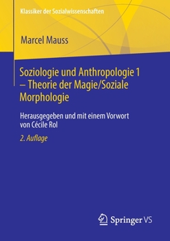 Paperback Soziologie Und Anthropologie 1 - Theorie Der Magie / Soziale Morphologie: Herausgegeben Und Mit Einem Vorwort Von Cécile Rol [German] Book