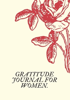 GRATITUDE JOURNAL FOR WOMEN: Journal for women.happiness, positivity journal.daily gratitude journal for women, writing prompts and dream journal