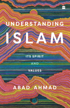 Paperback Understanding Islam: Its Spirit and Values Book