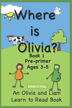 Paperback Where is Olivia?: An Olivia and Liam Learn to Read Book