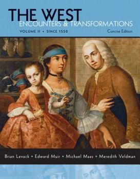 Paperback The West: Encounters & Transformations Concise Since 1550: 2 Book