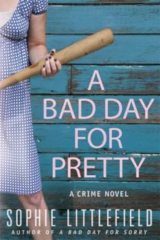 A Bad Day for Pretty - Book #2 of the Bad Day