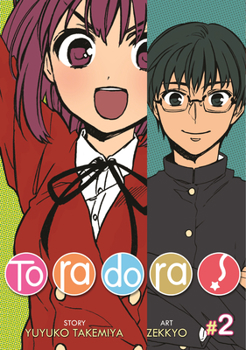 Toradora! 02 - Book #2 of the 漫画とらドラ / Toradora! Manga