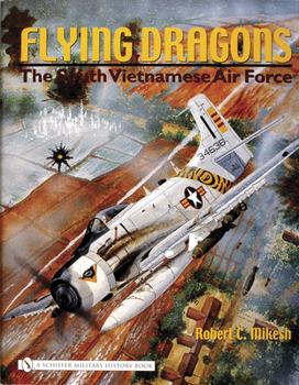 Hardcover Flying Dragons: The South Vietnamese Air Force Book