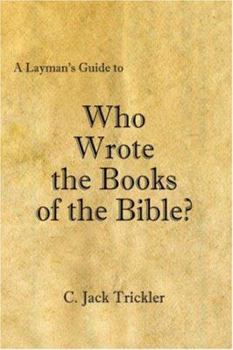 Paperback A Layman's Guide to Who Wrote the Books of the Bible? Book
