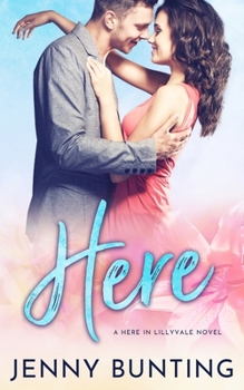 Here: A Here in Lillyvale Novel - Book #1 of the Here in Lillyvale