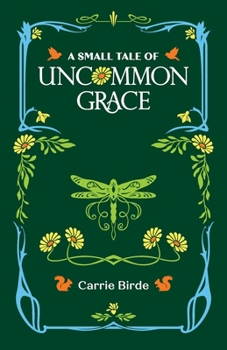 Paperback A Small Tale of Uncommon Grace Book