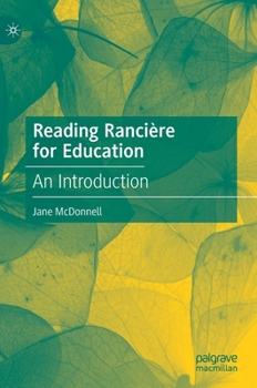 Hardcover Reading Rancière for Education: An Introduction Book