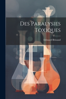 Paperback Des Paralysies Toxiques Book