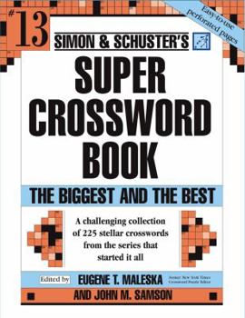Paperback Simon & Schuster Super Crossword Puzzle Book #13: The Biggest and the Best Book