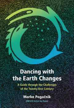 Paperback Dancing with the Earth Changes: A Guide Through the Challenges of the Twenty-First Century Book