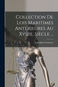 Paperback Collection De Lois Maritimes Antérieures Au Xviiie. Siècle ... [French] Book