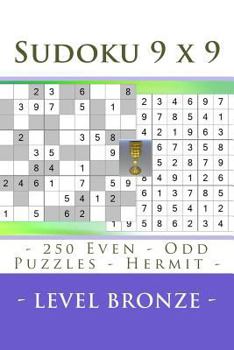 Paperback Sudoku 9 x 9 - 250 Even - Odd Puzzles - Hermit - Level Bronze: Connoisseurs of Sudoku [Large Print] Book