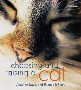 Paperback Choosing & Raising a Cat Book