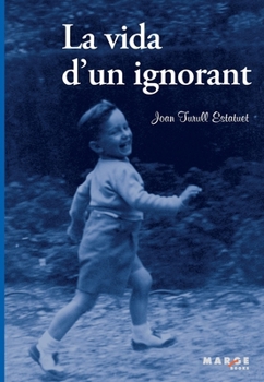 Paperback La vida d'un ignorant [Catalan] Book