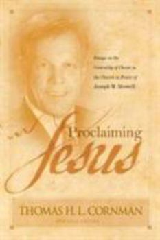 Hardcover Proclaiming Jesus: Essays on the Centrality of Christ in the Church in Honor of Joseph M. Stowell Book