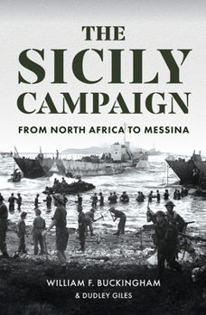 Hardcover The Sicily Campaign: From North Africa to Messina Book