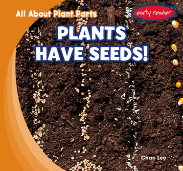 Library Binding Plants Have Seeds! Book
