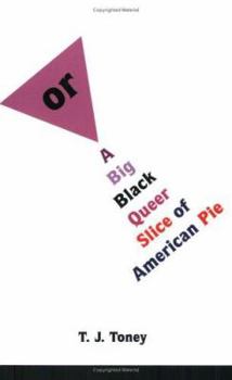 or: A Big Black Queer Slice of American Pie